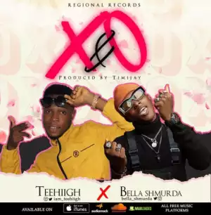 Teehiigh - X & O ft. Bella Shmurda